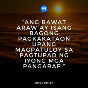 50 Tagalog Quotes About Life | SANAYSAY