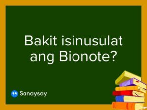 Bakit Isinusulat ang Bionote?
