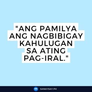 50+ Family Quotes Tagalog (Touching) | SANAYSAY