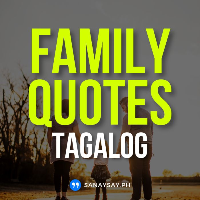 50 Family Quotes Tagalog Touching SANAYSAY