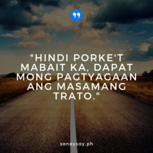 45 Real Talk Patama Quotes Tagalog (Pain, Pride, & Relationship) | SANAYSAY